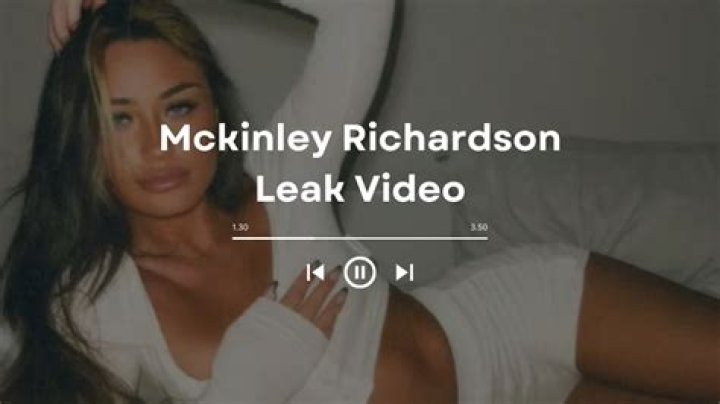 The Shocking McKinley Richardson Leak Video: Uncovered And Explained