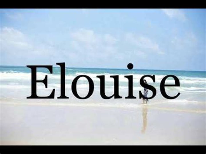The Meaning And Origin Of The Name Eloise